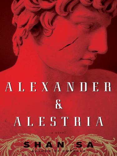 Shan Sa: Alexander and Alestria (EBook, 2008, HarperCollins)
