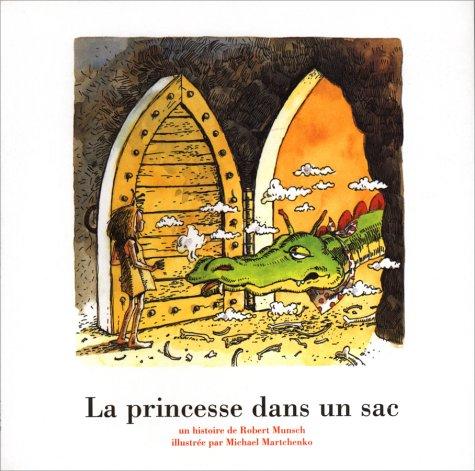 Robert N Munsch: La princesse dans un sac (Paperback, French language, Annick Press)