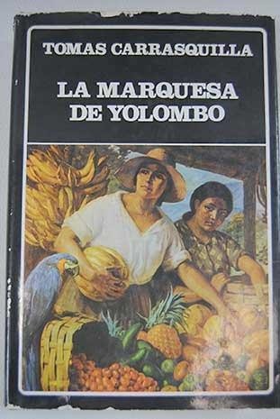 Tomás Carrasquilla: La marquesa de Yolombó (Spanish language, 1984, Biblioteca Ayacucho)