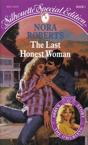 Nora Roberts: Last Honest Women (Paperback, 1990, Silhouette)
