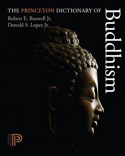 Donald S. Lopez, Jr., Robert E. Buswell, Robert E. Buswell Jr.: The Princeton Dictionary of Buddhism (2013)