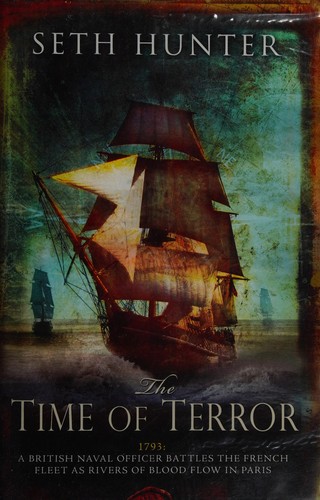 Seth Hunter: The time of terror (2008, Headline Review)