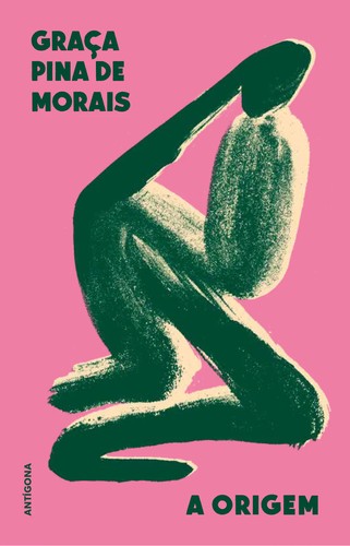 Graça Pina de Morais: A Origem (Portuguese language, 2022, A Antígona)
