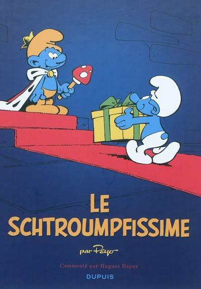 Peyo: Le Schtroumpfissime (French language, 2011, Dupuis)