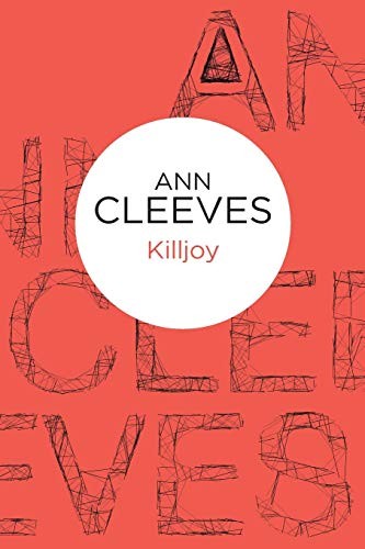Ann Cleeves: Killjoy (Paperback, Bello)