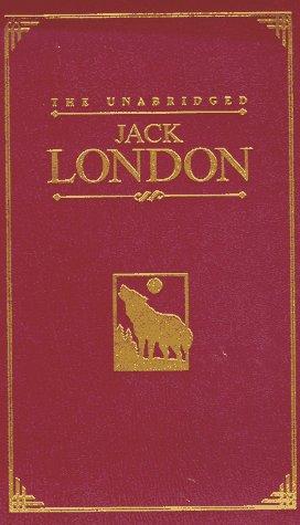 Jack London: The Unabridged Jack London