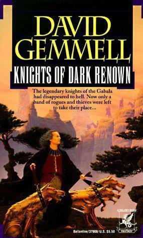 David A. Gemmell: Knights of Dark Renown (Paperback, 1993, Del Rey)