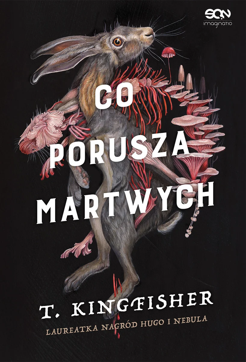 T. Kingfisher: Co porusza martwych (Paperback, Polish language, 2024, SQN)