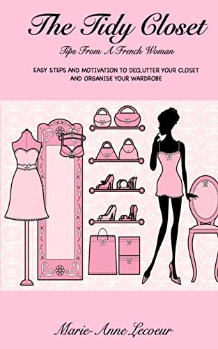 Marie-Anne Lecoeur: The tidy closet (2013, CreateSpace Independent Publishing Platform, Createspace Independent Publishing Platform)