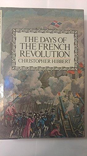 Christopher Hibbert: The Days of the French Revolution (1980, Morrow)
