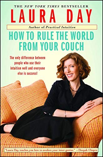 Laura Day: How to Rule the World from Your Couch (Paperback, 2010, Atria Books)