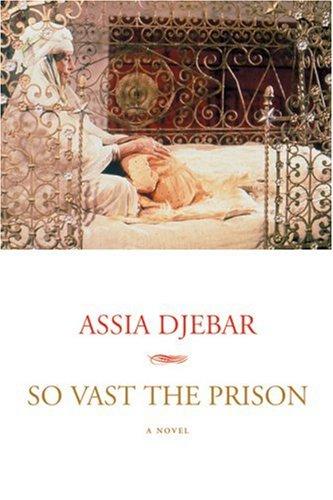Djebar, Assia: So vast the prison (1999, Seven Stories Press)