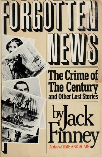Jack Finney: Forgotten news (1983, Doubleday)