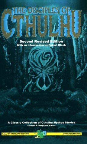 Edward P. Berglund: The Disciples of Cthulhu (Paperback, 1996, Chaosium)