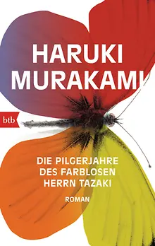 Haruki Murakami: Die Pilgerjahre des farblosen Herrn Tazaki (Paperback, 2015, btb)
