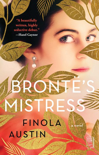 Finola Austin: Bronte's Mistress (2020, Atria Books)
