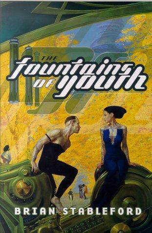 Brian Stableford: The fountains of youth (2000, Tor)