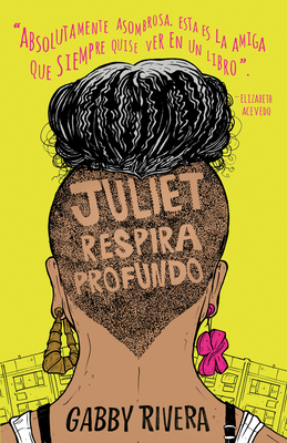 Gabby Rivera: Juliet Respira Profundo (Spanish language, 2020, Knopf Doubleday Publishing Group)