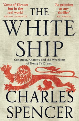 Charles Spencer: The White Ship (Paperback, 2022, William Collins)