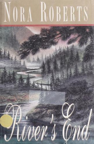 Nora Roberts: River's end (1999, G.P. Putnam's Sons)