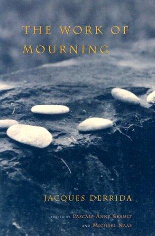 Jacques Derrida: The Work of Mourning (Paperback, University Of Chicago Press)
