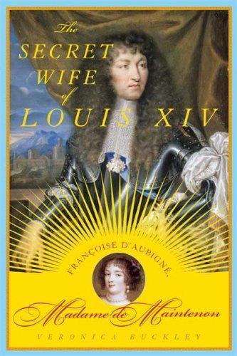 Veronica Buckley: The secret wife of Louis XIV (2008)