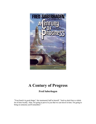 Fred Saberhagen: A century of progress (Paperback, 1983, TOR, Distributed by Pinnacle Books)