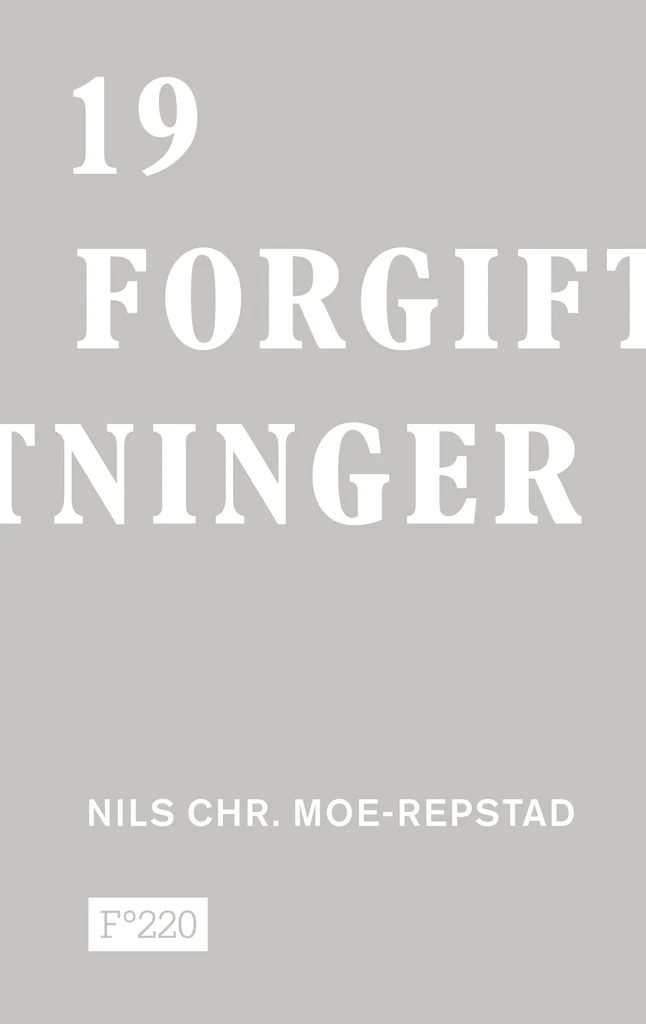 Nils Christian Moe-Repstad: 19 forgiftninger (Hardcover, Norwegian Bokmål language, 2013, Flamme Forlag)