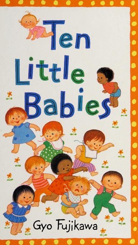 Gyo Fujikawa: Ten little babies (1989, Random House)