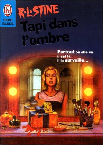 R. L. Stine: Tapi dans l'ombre (Paperback, French language, J'ai lu)