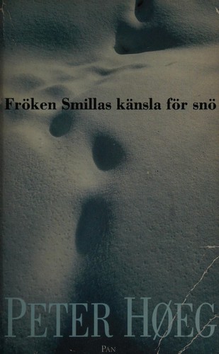 Peter Høeg: Fröken Smillas känsla för snö (Hardcover, Swedish language, 1997, PAN/Norstedt)