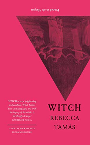 Rebecca Tamás: WITCH (Paperback, Penned in the Margins)