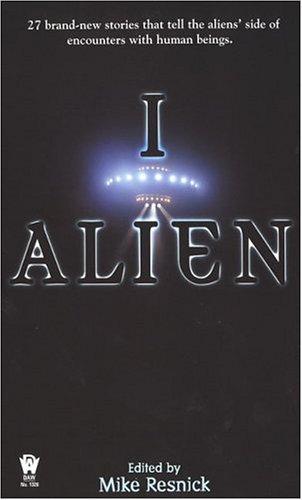 Mike Resnick: I, alien (2005, DAW Books)