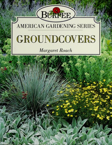 Margaret Roach: Groundcovers (1993, Prentice Hall)