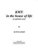 Ayi Kwei Armah: KMT (Paperback, 2002, PER ANKH)