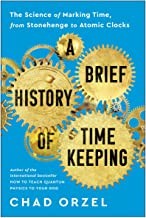 Chad Orzel: Brief History of Timekeeping (2022, BenBella Books)