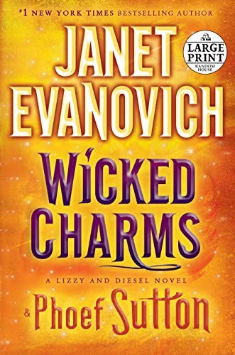 Janet Evanovich, Phoef Sutton: Wicked Charms: A Lizzy and Diesel Novel (Lizzy & Diesel) (2015, Random House Large Print)
