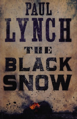 Paul Lynch: The black snow (2015)