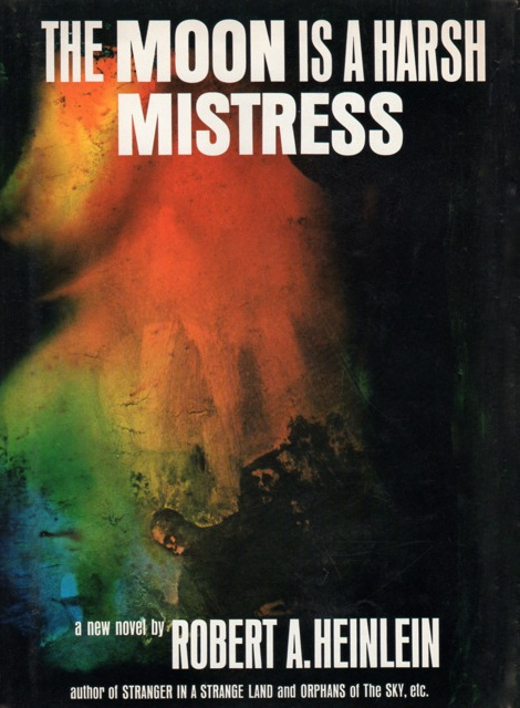 Robert A. Heinlein: The Moon Is a Harsh Mistress (Hardcover, 1966, G.P. Putnam's Sons)