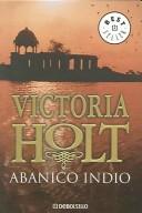 Victoria Holt: Abanico Indio / The India Fan (Paperback, Spanish language, 2004, Debolsillo)