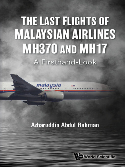 Azharuddin Abdul Rahman: The Last Flights of Malaysian Airlines MH370 and MH17 (EBook, 2022, World Scientific Publishing Company)