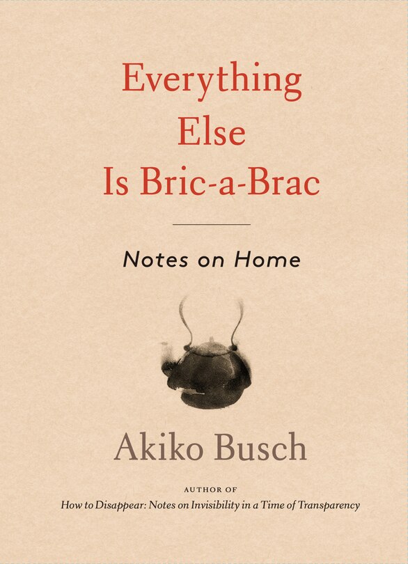 Akiko Busch, Aurore de La Morinerie: Everything Else Is Bric-A-Brac (2022, Princeton Architectural Press)