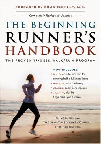 The Sports Medicine Council British Columbia: The Beginning Runner's Handbook (Paperback, 2005, Greystone Books)