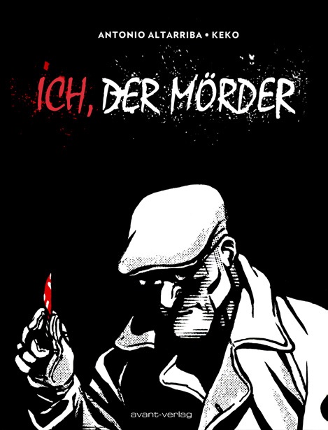Antonio Altarriba, Keko: Ich, der Mörder