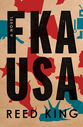 Reed King: FKA USA (Hardcover, 2019, Flatiron Books)