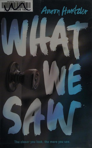 Aaron Hartzler: What we saw (2015, HarperCollins Publishers)
