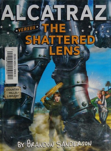 Brandon Sanderson: Alcatraz versus the Shattered Lens (2010, Scholastic Press)