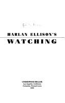 Harlan Ellison: Harlan Ellison's watching. (1989, Underwood-Miller)