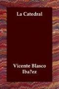 Vicente Blasco Ibáñez: La Catedral (Paperback, Spanish language, Echo Library)