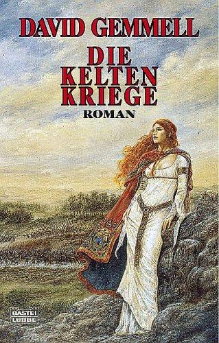 David A. Gemmell: Die Falkenkönigin 02. Die Keltenkriege. (Paperback, German language, 2003, Lübbe)